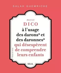 Documents (H. C.) Petit dico à l'usage des darons et des daronnes qui désespèrent de comprendre leur