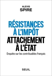 Sciences humaines (H.C.) Résistances à l'impôt, attachement à l'Etat