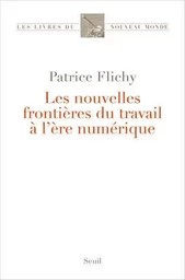 Les Livres du nouveau monde Les Nouvelles Frontières du travail à l'ère numérique