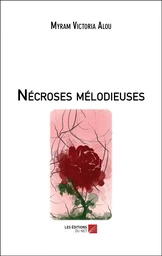 Nécroses mélodieuses