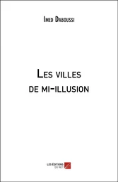 Les villes de mi-illusion