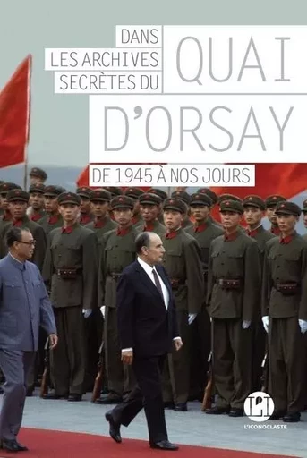 Dans les archives secrètes du Quai d'Orsay - tome 2 De 1945 à nos jours -  - Groupe Margot