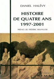 Histoire de Quatre Ans 1997-2001