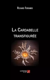 La Cardabelle transfigurée