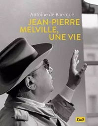 Beaux livres Jean-Pierre Melville, une vie