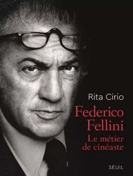 Beaux livres Federico Fellini, Le Métier de cinéaste