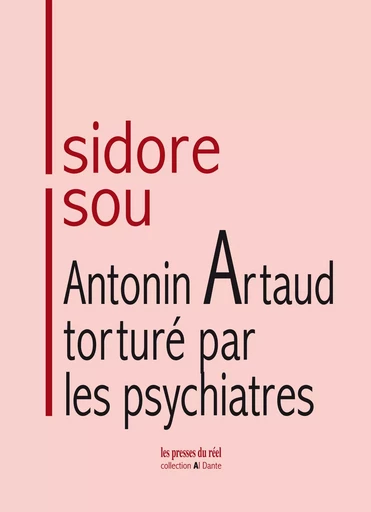 Antonin Artaud torturé par les psychiatres - Isidore Isou - PRESSES DU REEL