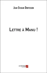 Lettre à Manu !