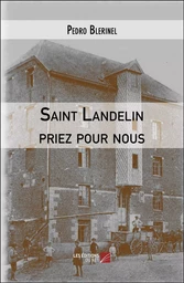 Saint Landelin priez pour nous