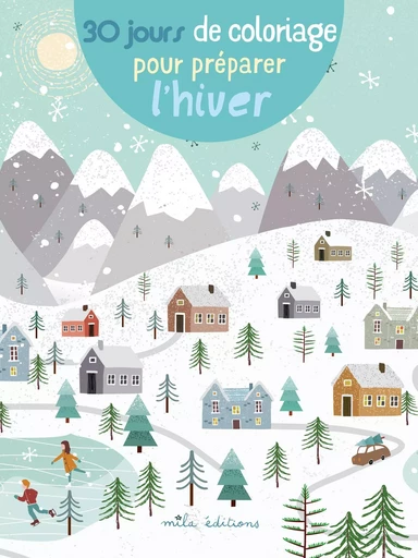 30 jours de coloriage pour préparer l'hiver -  Collectif - MILA