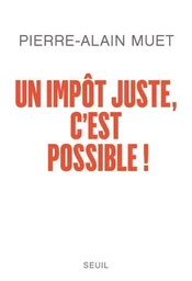 Sciences humaines (H.C.) Un impôt juste, c'est possible !