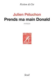 Fiction et Cie Prends ma main Donald