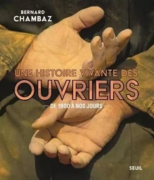 Beaux livres Une histoire vivante des ouvriers