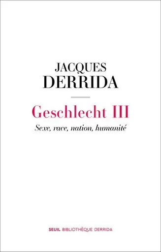 Bibliothèque Derrida Geschlecht III - Jacques Derrida - LE SEUIL EDITIONS