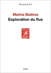 Fiction et Cie Exploration du flux