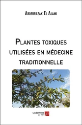 Plantes toxiques utilisées en médecine traditionnelle