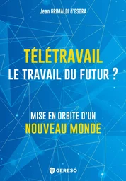 Télétravail, le travail du futur ?