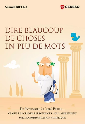 Dire beaucoup de choses en peu de mots - Samuel Bielka - GERESO