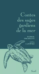 Contes des sages Contes des sages gardiens de la mer