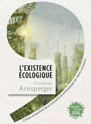 Anthropocène L'Existence écologique