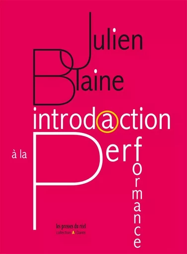 Introduction à la performance - Julien Blaine - PRESSES DU REEL