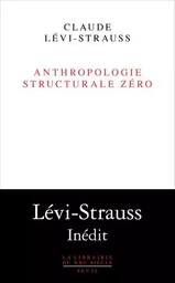 La Librairie du XXIe siècle Anthropologie structurale zéro