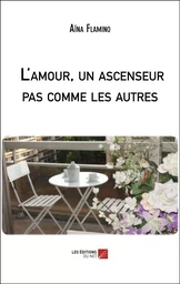 L'Amour, un ascenseur pas comme les autres