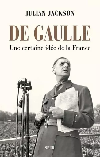 Histoire (H.C.) De Gaulle - Julian Jackson - LE SEUIL EDITIONS