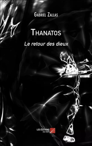 Thanatos - Gabriel Zallas - Les Editions du Net