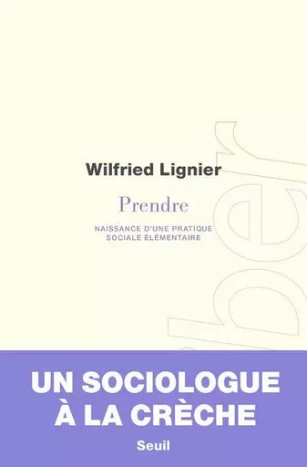 Liber Prendre - Wilfried Lignier - LE SEUIL EDITIONS