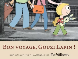 Bon voyage, Gouzi lapin !