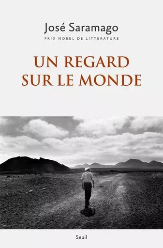 Cadre vert Un regard sur le monde - José Saramago - LE SEUIL EDITIONS