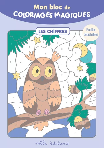 Mon bloc de coloriages magiques - Les chiffres -  Collectif - MILA