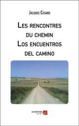 Les rencontres du chemin - Los encuentros del camino