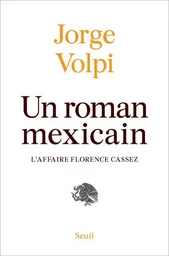 Cadre vert Un roman mexicain : l'affaire Florence Cassez