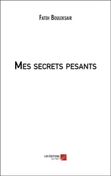 Mes secrets pesants