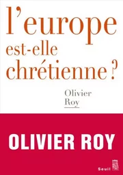 Débats L'Europe est-elle chrétienne ?