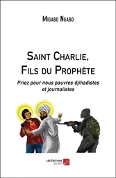 Saint Charlie, Fils du Prophète