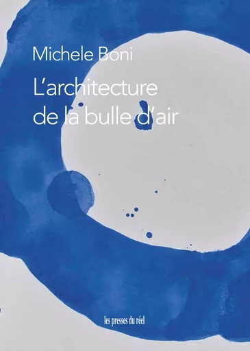 L'architecture de la bulle d'air - Michèle Boni - PRESSES DU REEL