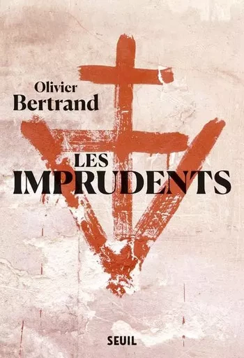 Documents (H. C.) Les Imprudents - Olivier Bertrand - LE SEUIL EDITIONS