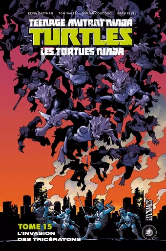 Les Tortues Ninja - TMNT, T15 : L'Invasion des Tricératons - Damian Couceiro, Tom Waltz, Bobby Curnow, Kevin Eastman - HICOMICS