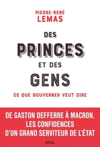 Documents (H. C.) Des princes et des gens - Pierre-René Lemas - LE SEUIL EDITIONS