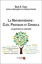 La Naturothérapie : Clés, Pratiques et Conseils