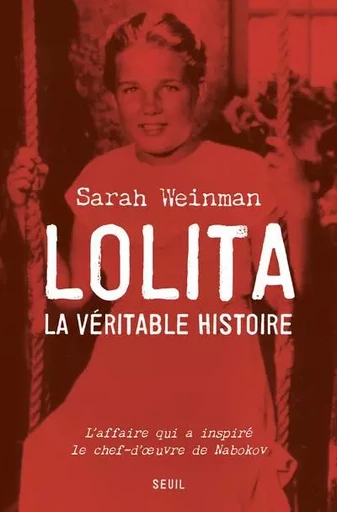 Documents (H. C.) Lolita, la véritable histoire - Sarah Weinman - LE SEUIL EDITIONS