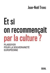 Documents (H. C.) Et si on recommençait par la culture ?