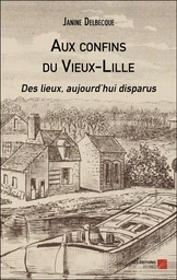 Aux confins du Vieux-Lille