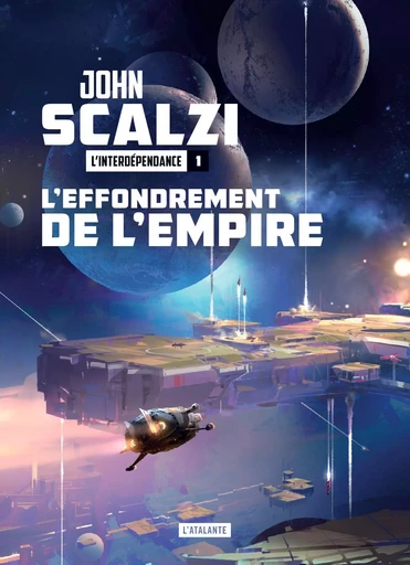 L'Effondrement de l'empire - John Scalzi - ATALANTE