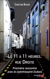 Le 11 à 11 heures, rue Droite