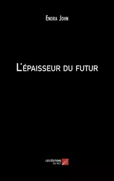 L'épaisseur du futur