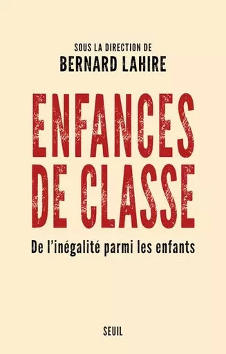 Sciences humaines (H.C.) Enfances de classe -  Collectif - LE SEUIL EDITIONS